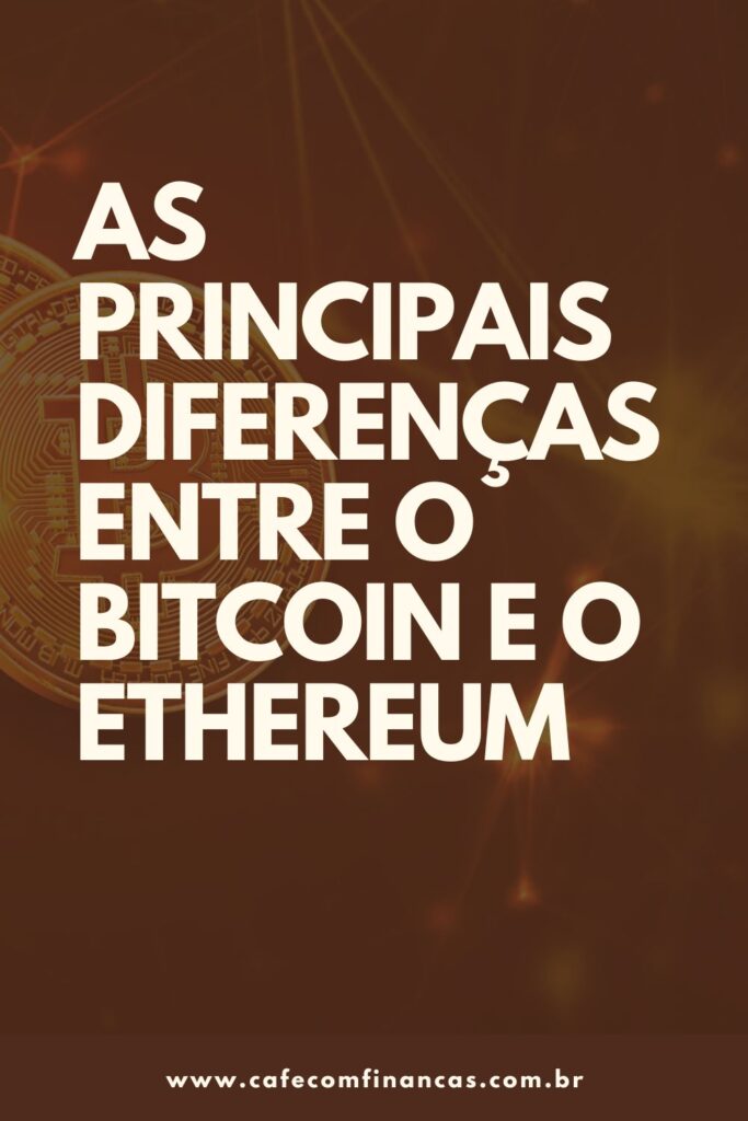 diferenças bitcoin ethereum