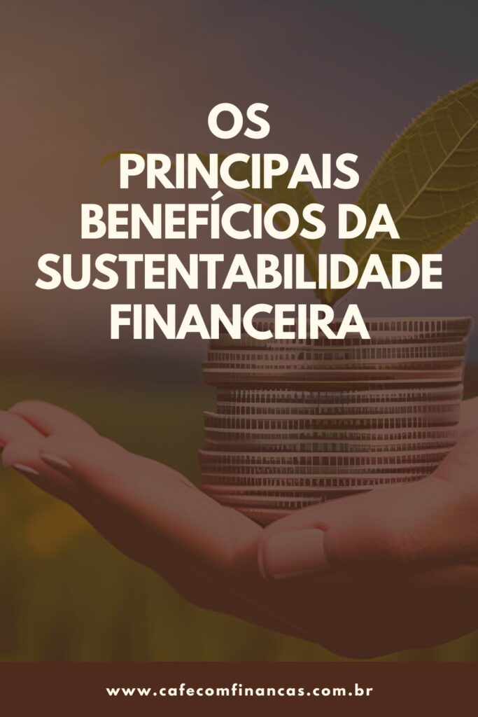 beneficios sustentabilidade financeira
